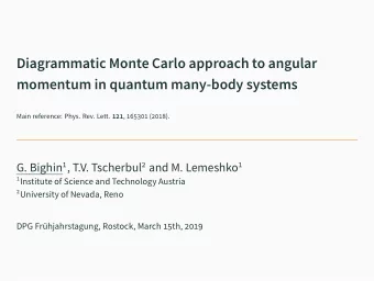 Diagrammatic Monte Carlo approach to angular  momentum in quantum many-body systems Main reference: