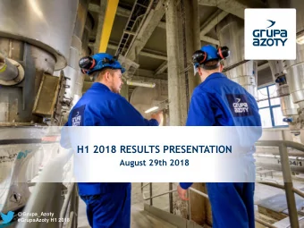 H1 2018 RESULTS PRESENTATION  August 29th 2018  @Grupa_Azoty  #GrupaAzoty H1 2018  2  DEVELOPMENTS