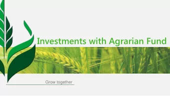 Investments with Agrarian Fund  Grow together  Agrarian Fund Key Facts  2  Largest forward contract