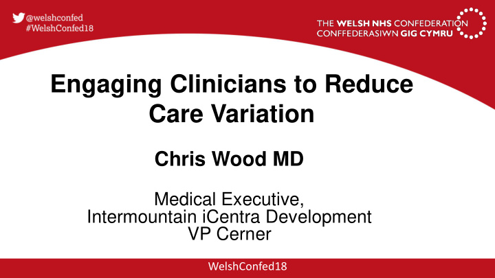 engaging clinicians to reduce care variation