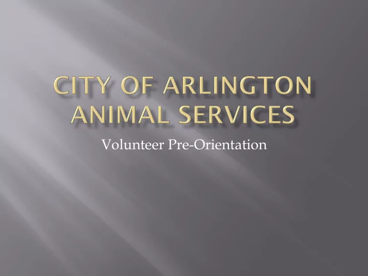 volunteer pre orientation