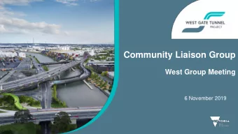 Community Liaison Group  West Group Meeting  6 November 2019  Time  #  Item Detail  5.30pm  1