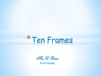 * A ten frame is a simple five by two grid, used as a tool to help a child create a visual image of