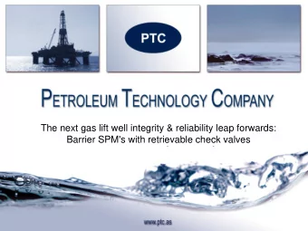 The next gas lift well integrity &amp; reliability leap forwards:  Barrier SPM's with retrievable