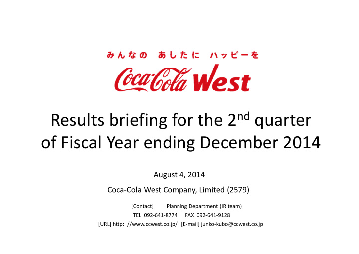results briefing for the 2 nd quarter of fiscal year