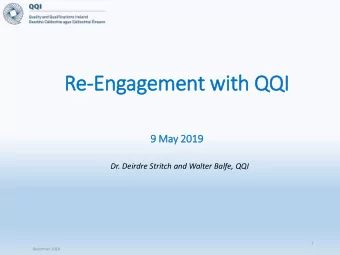Re  Re-Engagement wit  ith QQI  9  9 May 20  2019  19  Dr. Deirdre Stritch and Walter Balfe, QQI  1
