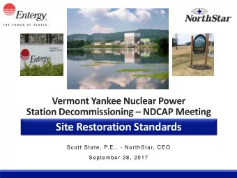 Site Restoration Standards  Scott State, P.E., - NorthStar, CEO  September 28, 2017  Introductions