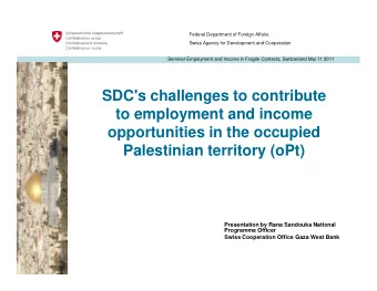 SDC's challenges to contribute  to employment and income  opportunities in the occupied