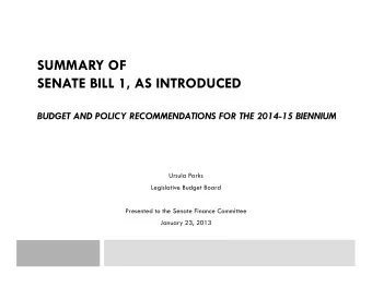 SUMMARY OF  SENATE BILL 1, AS INTRODUCED  BUDGET AND POLICY RECOMMENDATIONS FOR THE 2014-15