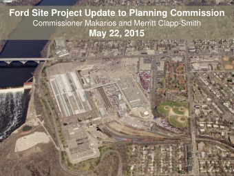 Ford Site Project Update to Planning Commission  Commissioner Makarios and Merritt Clapp-Smith  May
