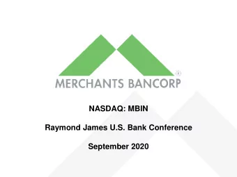 NASDAQ: MBIN  Raymond James U.S. Bank Conference  September 2020  Disclaimers  This presentation