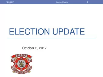 ELECTION UPDATE  October 2, 2017  10/2/2017  Election Update  2  Questions and Discussion  Key