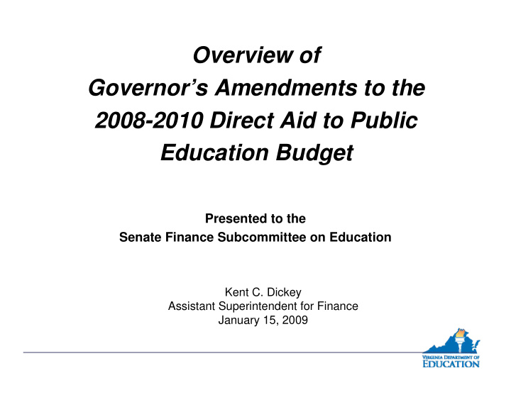 overview of governor s amendments to the 2008 2010 direct