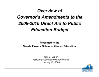 Overview of  Governors Amendments to the  2008-2010 Direct Aid to Public  Education Budget