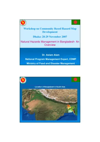 Workshop on Community Based Hazard Map  Development  Dhaka: 28-29 November 2007  Natural Hazards