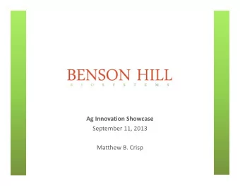 Ag Innovation Showcase  September 11, 2013  Matthew B. Crisp  Benson Hill Biosystems