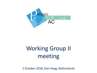 meeting  2 October 2018, Den Haag, Netherlands  Agenda  12:30  Opening of the meeting by the