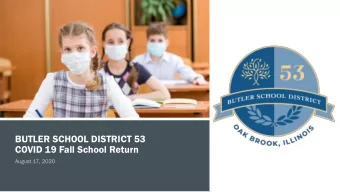 BUTLER SCHOOL DISTRICT 53  COVID 19 Fall School Return  Review of Efforts to Date &amp; Moving
