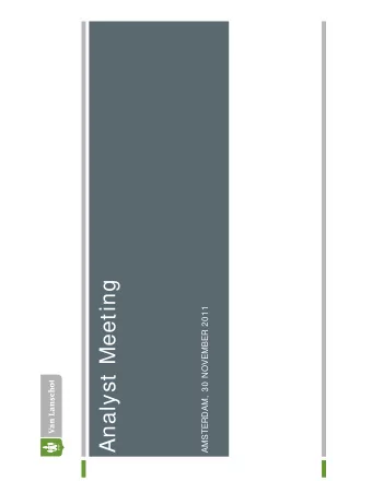 Analyst Meeting  AMSTERDAM, 30 NOVEMBER 2011  Programme  2.30 pm  Floris Deckers, CEO  Van Lanschot