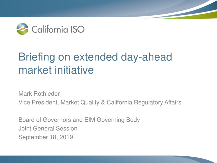 briefing on extended day ahead market initiative