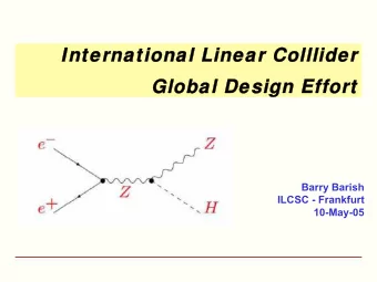 International Linear Colllider  International Linear Colllider  Global Design Effort  Global Design