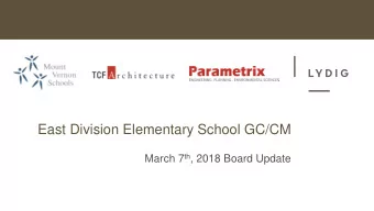 East Division Elementary School GC/CM March 7 th , 2018 Board Update  Agenda for this evening