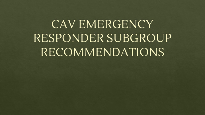 recommendations emergency responder subgroup