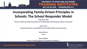 Schools: The School Responder Model  Jeana Bracey, PhD.  Director of School and Community