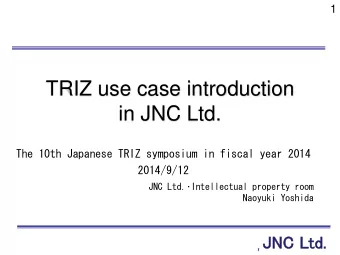 TRIZ use case introduction  in JNC Ltd.  The 10th Japanese TRIZ symposium in fiscal year 2014