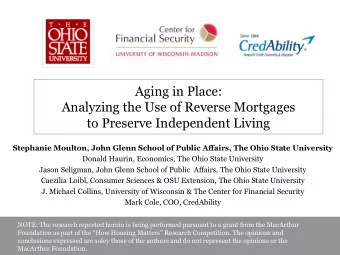 Aging in Place:  Analyzing the Use of Reverse Mortgages  to Preserve Independent Living  Stephanie