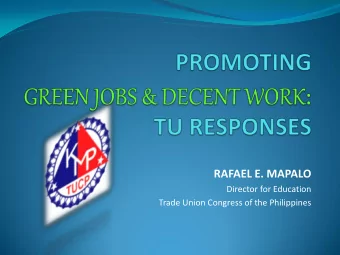 RAFAEL E. MAPALO  Director for Education  Trade Union Congress of the Philippines UNIONS