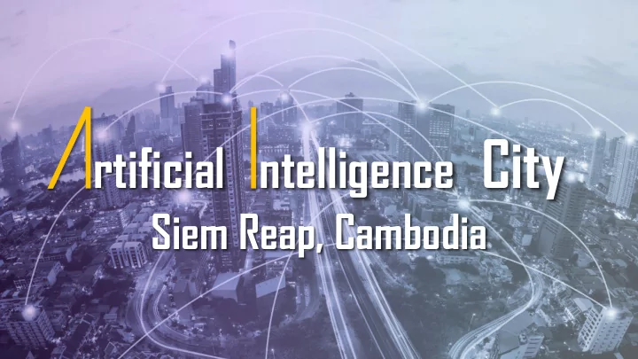 rtificial ntelligence city