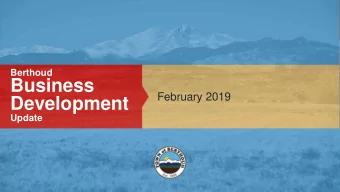 Development  Update  2018 Berthoud Development Highlights  The TPC Golf Course  Created a