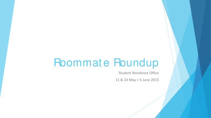roommate roundup