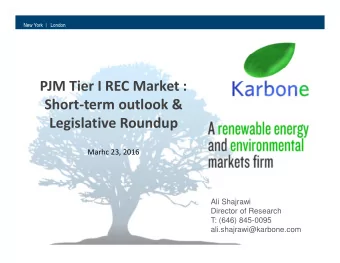 PJM Tier I REC Market :  Short-term outlook &amp;  Legislative Roundup  Marhc 23, 2016  Ali