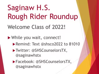 Rough Rider Roundup  Welcome Class of 2022!  While you wait, connect!  Remind: Text