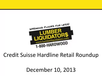 Credit Suisse Hardline Retail Roundup  December 10, 2013  1  Safe Harbor Statement  The following