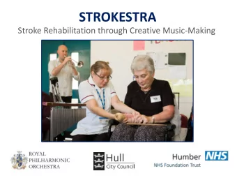 STROKESTRA  Stroke Rehabilitation through Creative Music-Making  Evidence Base  Studies have