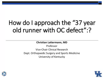 How do I approach t  the   e 37  37 y  yea  ear  old r  runner  er wi  with OC  OC defec