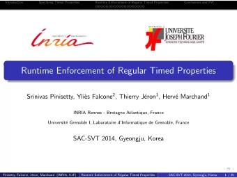 Runtime Enforcement of Regular Timed Properties es Falcone 2 , Thierry J eron 1 , Herv e
