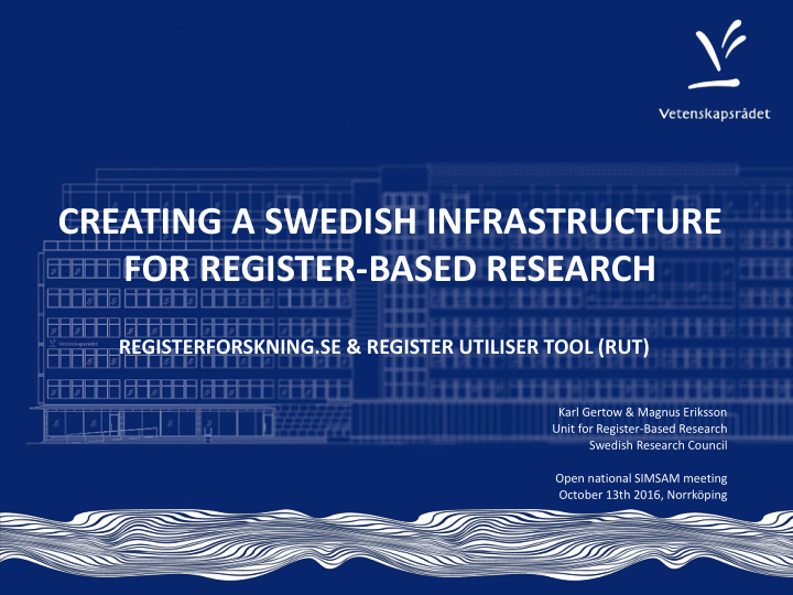 creating a swedish infrastructure for register based