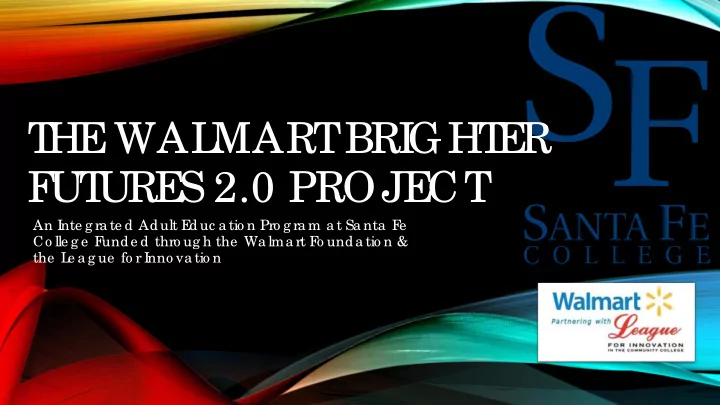 t he wal mart bri ght e r f ut ure s 2 0 proje ct