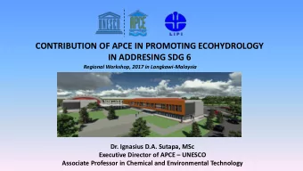 CONTRIBUTION OF APCE IN PROMOTING ECOHYDROLOGY IN ADDRESING SDG 6  Regional Workshop, 2017 in