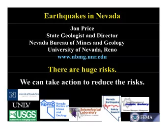 Earthquakes in Nevada  Jon Price  State Geologist and Director  Nevada Bureau of Mines and Geology