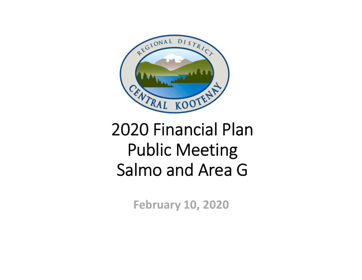 2020 financial plan public meeting salmo and area g