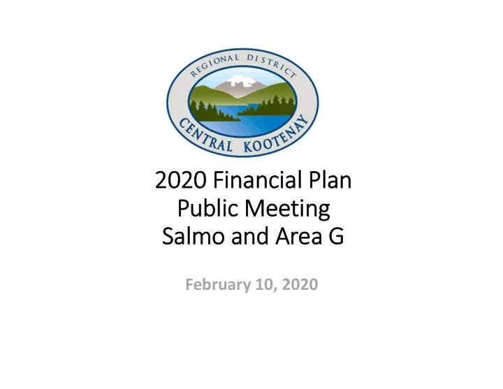 2020 financial plan public meeting salmo and area g