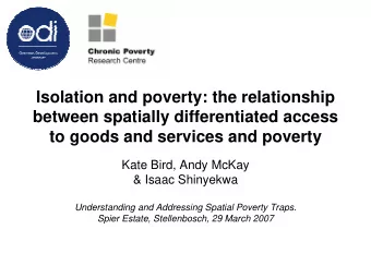 Isolation and poverty: the relationship  between spatially differentiated access  to goods and