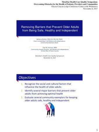 Objectives  1. Recognize the social and cultural factors that  influence the health of older adults