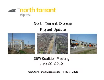 North T  Nor  h Tarrant Express  rrant Express  Pr  Project U  oject Updat  date  35W Coalition