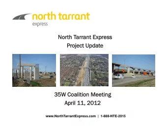 North T  Nor  h Tarrant Express  rrant Express  Pr  Project Updat  oject Update  35W Coalition